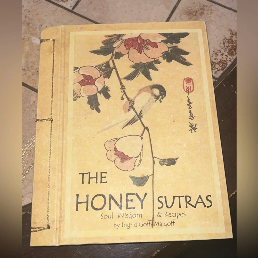 (The Honey Sutras) Soul Wisdom and Recipes  by Ingred Goff-Maidoff - Picture 2 of 7